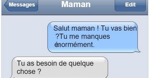 Quand vous avez quitté le cocon familial pour la toute première fois, vous avez sans doute reçu l'un de ces messages de la part de votre maman... Énorme !