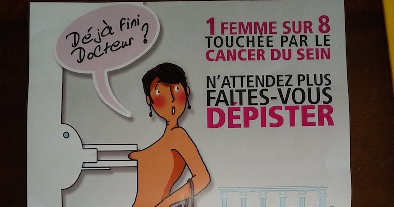 « Déjà fini docteur ? », une affiche sur le dépistage du cancer du sein fait polémique pour son caractère sexiste