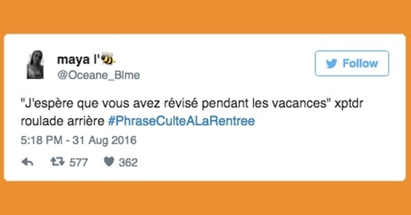 Ces expressions qu'on s'est tous dit le jour de la rentrée, en 35 tweets à mourir de rire #PhraseCulteALaRentree