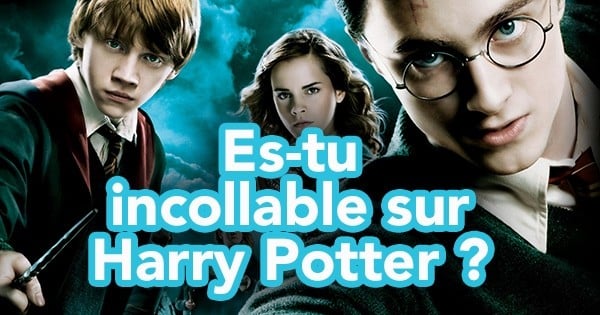 TEST : Es-tu un vrai fan de « Harry Potter ? Est-ce que tu serais capable d'avoir 100% juste à ce test ?