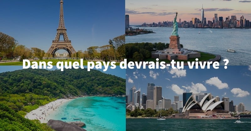 Quiz : Dans quel pays devrais-tu vivre ?